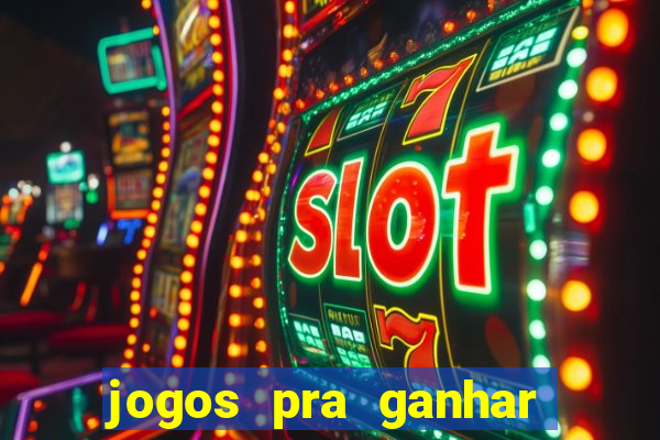 jogos pra ganhar dinheiro de verdade via pix na hora